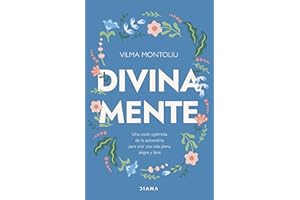 Divina mente: Una visión optimista de la autoestima para vivir una vida plena, alegre y libre (Autoconocimiento)