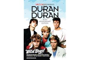 Classic Pop Presents Duran Duran / Duran Duran Songs, Duran Duran Fanbook, Duran Duran Magazine: Wild Boys!