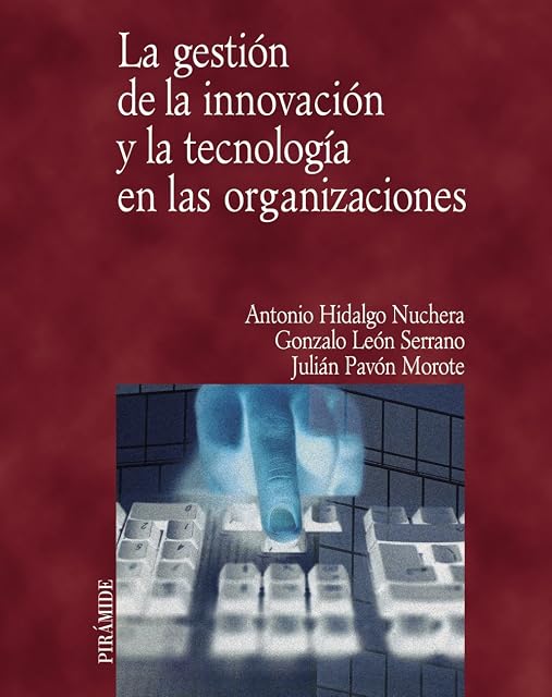 Portada de La gestión de la innovación y la tecnología en las organizaciones