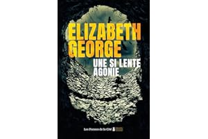 Une si lente agonie – nouveauté 2025, une enquête inédite de l'inspecteur Thomas Lynley et du sergent Barbara Havers par la reine du thriller psychologique