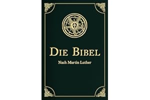 Die Bibel - Altes und Neues Testament: Die heilige Schrift mit über 200 historischen Illustrationen. In Cabra-Leder gebunden mit Goldprägung (Cabra-Leder-Reihe, Band 24)