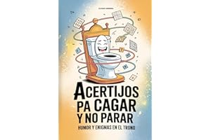 Acertijos pa’ cagar y no parar - Humor y enigmas en el trono: Diálogos con el retrete, puzles, curiosidades y juegos para pensar y reír. Regalo original para cumpleaños, Navidad y amigo invisible