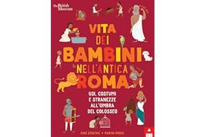 Vita dei bambini nell’Antica Roma. Usi costumi e stranezze all’ombra del Colosseo