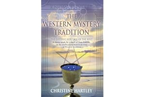 THE WESTERN MYSTERY TRADITION: The Esoteric Heritage of the West