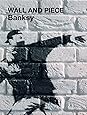 Banksy: Wall and Piece