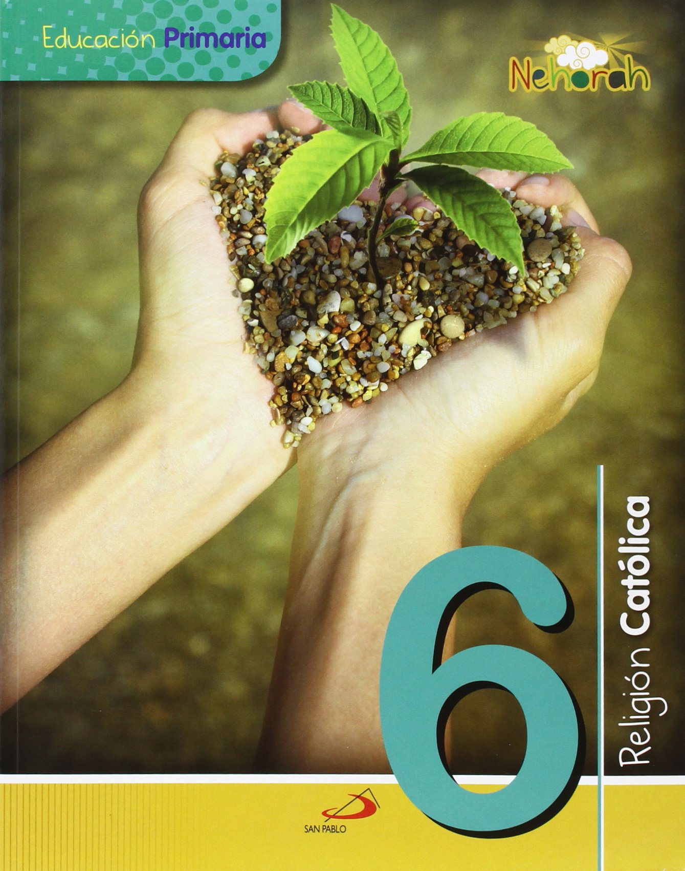 Proyecto Nehorah - Religión Católica 6 - Educación Primaria