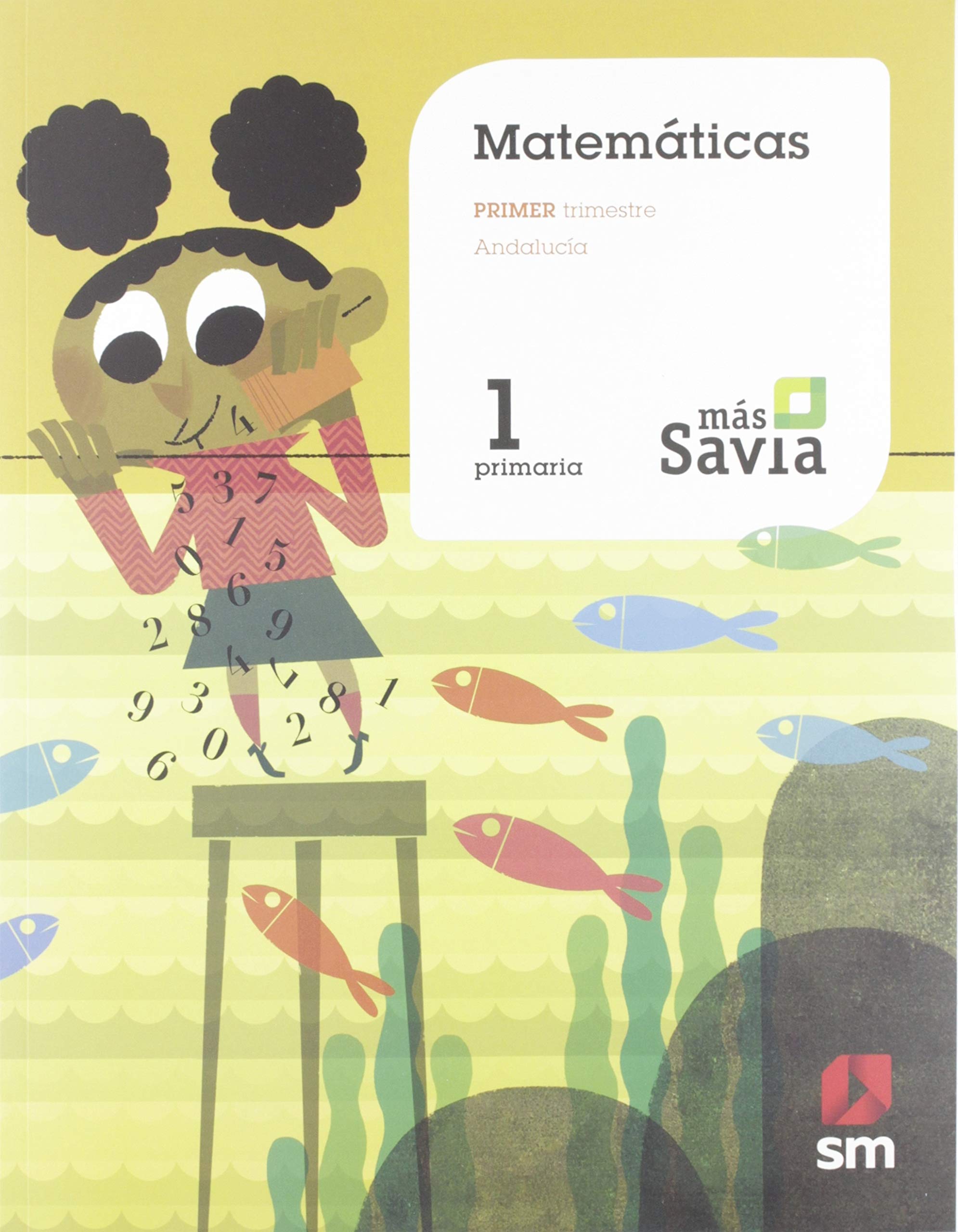 Matemáticas. 1 Primaria. Más Savia. Andalucía