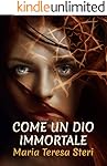 Come un dio immortale
