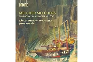 Melcher Melchers: Symphony/La Kermesse/Élégie