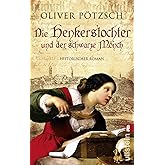 Die Henkerstochter und der schwarze Mönch: Teil 2 der Saga (Die Henkerstochter-Saga, Band 2)