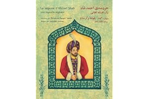 La sagesse d'Ahmad Shah: Edition français-dari