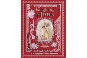 Imagining Anne: L. M. Montgomery's Island Scrapbooks