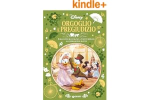 Orgoglio e pregiudizio: Il racconto illustrato e a