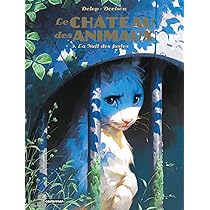 Amazon.fr - Le Château des Animaux - Tome 1 : Miss Bengalore - Delep,  Félix, Xavier Dorison - Livres