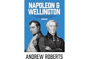 Napoleon and Wellington: The Long Duel