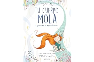 Tu cuerpo mola: Aprende a descubrirlo (Menstruita)