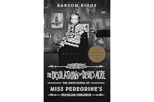 The Desolations of Devil's Acre: Miss Peregrine's Peculiar Children: 6