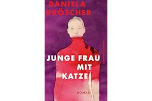Junge Frau mit Katze: Roman