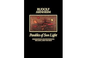 Parables of Sun Light: Observations on Psychology, the Arts, and the Rest