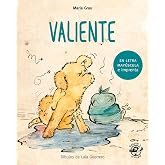 Valiente - Cuento para ni&ntilde;os en letra MAY&Uacute;SCULA y de imprenta: Libros para ni&ntilde;os de 4 a 6 a&ntilde;os: 2 (Aprender a leer en letra M