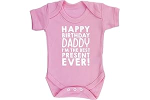 Hippowarehouse Happy Birthday Daddy I'm The Best Present Ever! Baby Vest Bodysuit (Short Sleeve) Boys Girls White