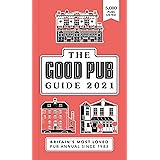 Good Pub Guide 2021: The Top 5,000 Pubs For Food And Drink In The UK