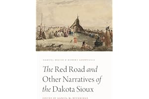 The Red Road and Other Narratives of the Dakota Sioux (Studies in the Anthropology of North American Indians)