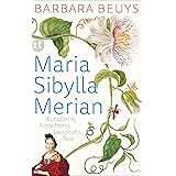 Maria Sibylla Merian: Künstlerin – Forscherin – Geschäftsfrau. Eine Biographie (insel taschenbuch)
