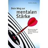 101 Techniken Fur Deine Mentale Starke Mentaltraining Fur Sport Beruf Schule Und Alltag Ebook Matthias Stauble Amazon De Kindle Shop