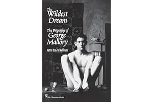 The Wildest Dream: The Biography of George Mallory