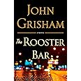 The Rooster Bar Grisham John Grisham John Amazon De Bucher The Rooster Bar Grisham John Grisham John Amazon De Bucher