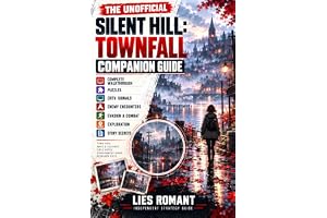 The Unofficial Silent Hill Townfall Companion Guide - 2026 Edition & Coloured: Complete Walkthrough, Puzzles, CRTV Signals, E