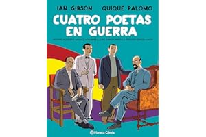 Cuatro poetas en guerra (novela gráfica): Antonio Machado-Federico García Lorca-Miguel Hernández-Juan Ramón Jiménez