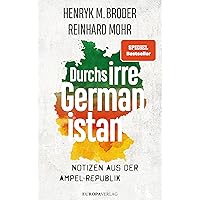Durchs irre Germanistan: Notizen aus der Ampel-Republik