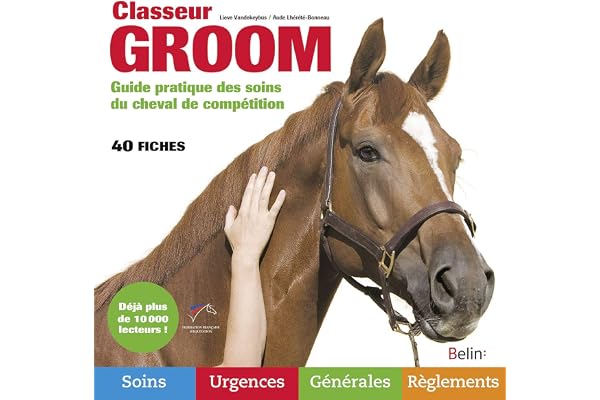 Classeur Groom: Guide pratique des soins du cheval de compétition