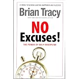 No Excuses!: The Power of Self-Discipline by Tracy, Brian