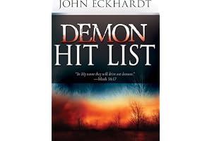 Demon Hit List: A Deliverance Thesaurus on Names and Attributes for Casting Out Demons