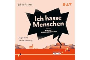Ich hasse Menschen. Eine Art Liebesgeschichte: Ich hasse Menschen, Band 2