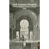 T&uuml;rk Hamam Mimarisi