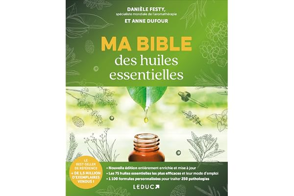 Ma bible des huiles essentielles