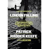 London Falling: A Mysterious Death in a Gilded City and a Family's Search for Truth