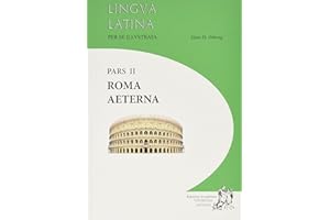 Lingua latina per se illustrata. Per i Licei e gli Ist. magistrali. Familia romana: pars II-Roma aeterna-Indices (Vol. 2)