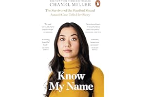 Know My Name: The Survivor of the Stanford Sexual Assault Case Tells Her Story