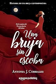 Una bruja sin escoba (Historia de una bruja contemporánea nº 1)