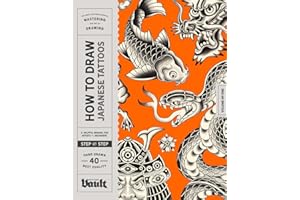 How to Draw Japanese Tattoos: A Step-By-Step Guide to Drawing Traditional Japanese Tattoo Designs for Beginners and Experienced Artists