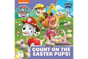 PAW Patrol Picture Book – Count On The Easter Pups!: The perfect Easter gift illustrated story book for children aged 2, 3, 4, 5 based on the Nickelodeon TV Series