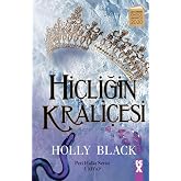 Hi&ccedil;liğin Krali&ccedil;esi: Peri Halkı Serisi 3. Kitap