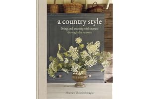 A Country Style: living and creating with nature through the seasons