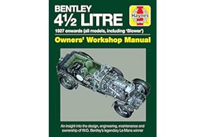 4.5-Litre Bentley Owners' Workshop Manual: 1927 onwards (all models) (Haynes Owners' Workshop Manuals)