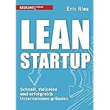 Lean Startup: Schnell, risikolos und erfolgreich Unternehmen gründen